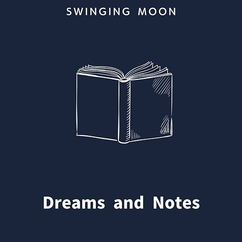 Dreams and Notes Swinging Moon