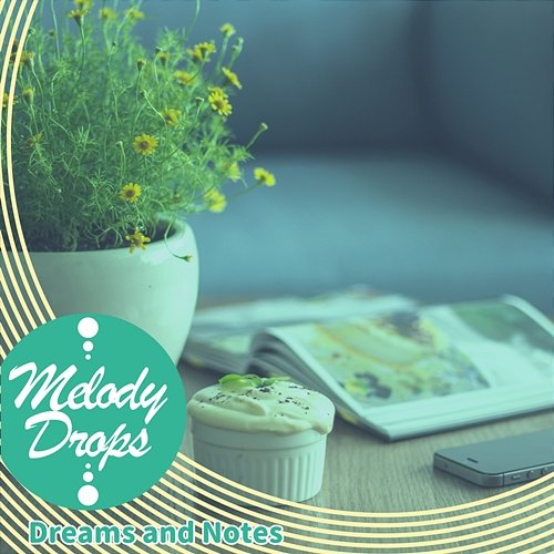 Dreams and Notes Melody Drops
