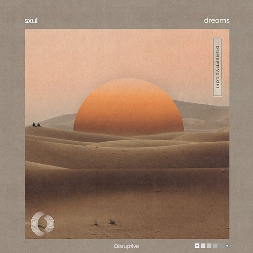 Dreams Sxul & Disruptive LoFi
