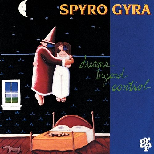 Dreams Beyond Control Spyro Gyra