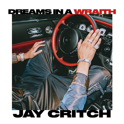 Dreams In A Wraith Jay Critch