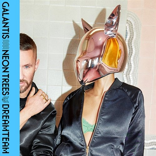 Dreamteam Galantis x Neon Trees