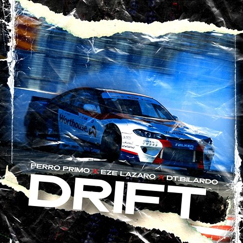 Drift Eze Lazaro, DT.Bilardo, Perro Primo