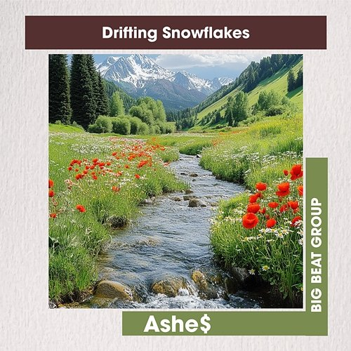 Drifting Snowflakes Ashe$