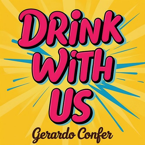 Drink With Us Gerardo Confer