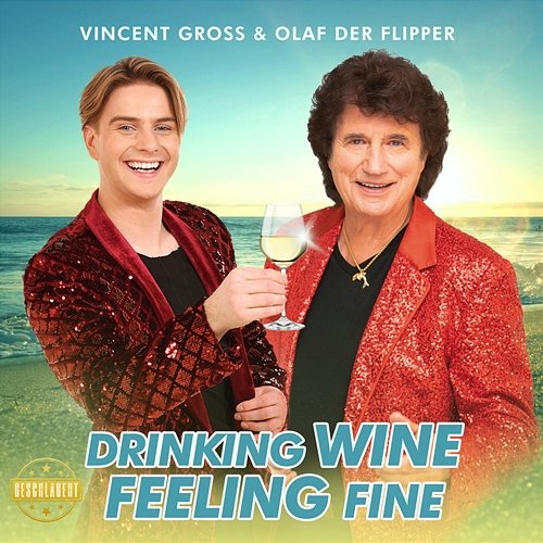 Drinking Wine Feeling Fine Vincent Gross, Olaf der Flipper