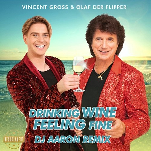 Drinking Wine Feeling Fine Vincent Gross, Olaf der Flipper