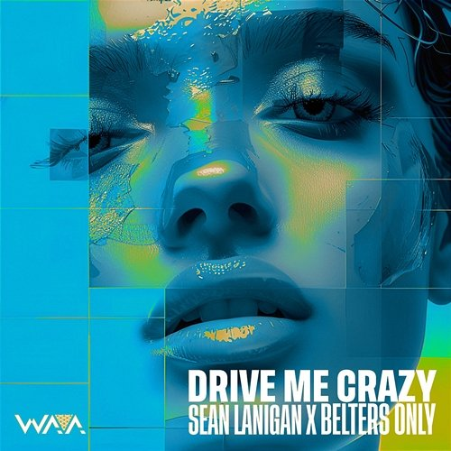 Drive Me Crazy Sean Lanigan, Belters Only