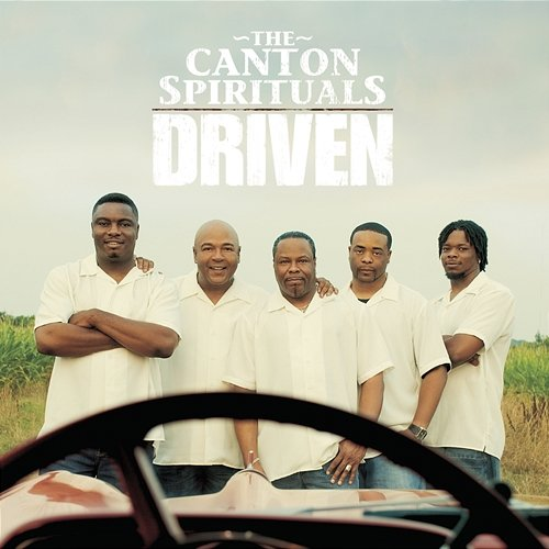 Driven The Canton Spirituals