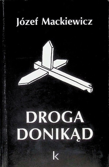 Droga do nikąd Mackiewicz Józef