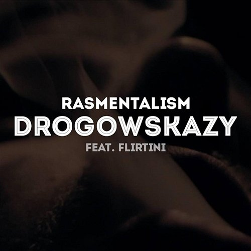 Drogowskazy Rasmentalism feat. Flirtini