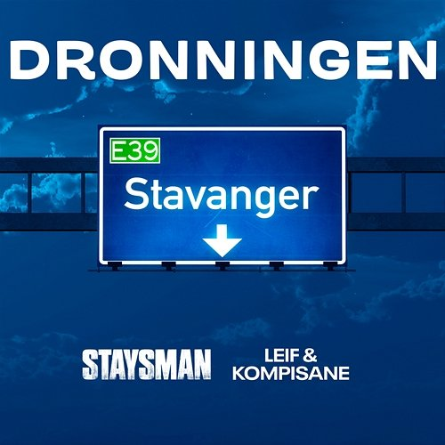 Dronningen Staysman, Leif & Kompisane