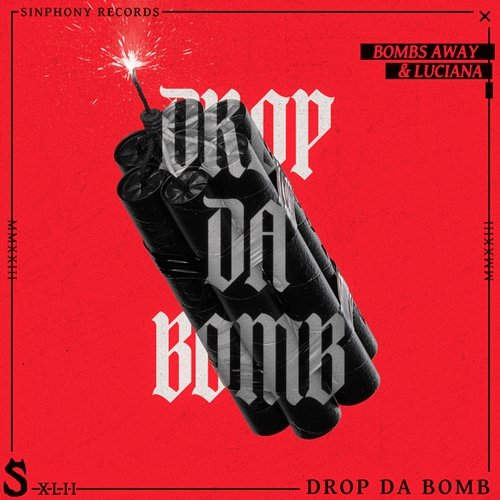 Drop Da Bomb Bombs Away & Luciana