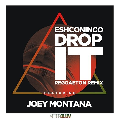 Drop It Eshconinco feat. Joey Montana