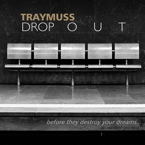 Drop Out Traymuss