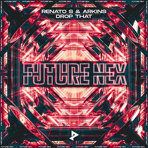 Drop That Renato S & Arkins