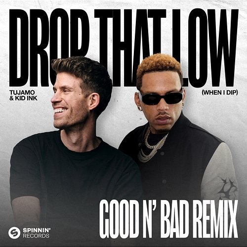 Drop That Low (When I Dip) Tujamo feat. Kid Ink