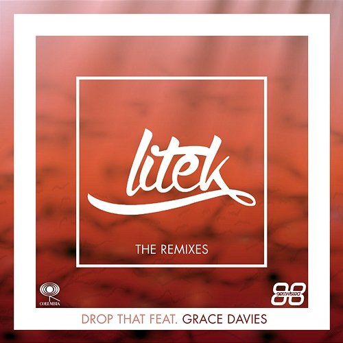 Drop That (Remixes) LiTek feat. Grace Davies