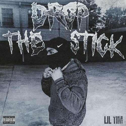 Drop the Stick Lil Tim