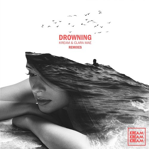 Drowning KREAM & Clara Mae