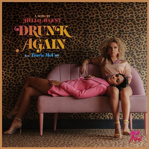 Drunk Again Hello August feat. Travie McCoy