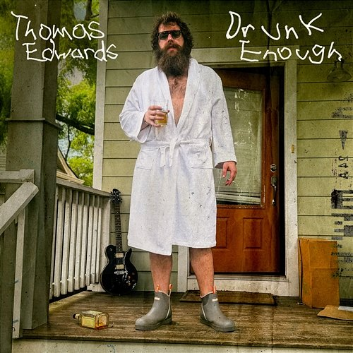 Drunk Enough Thomas Edwards