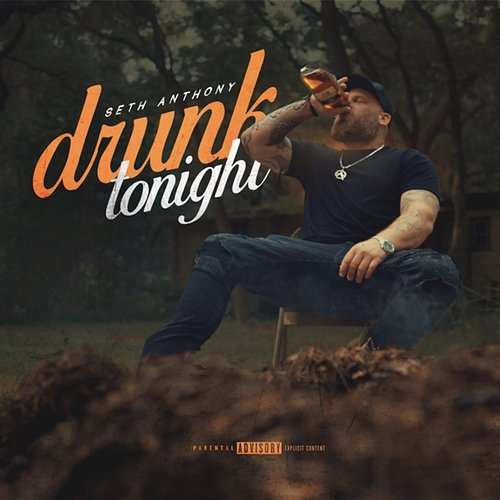 Drunk Tonight Seth Anthony