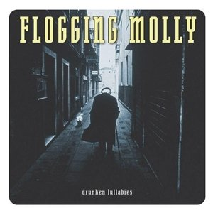 Drunken Lullabies Flogging Molly