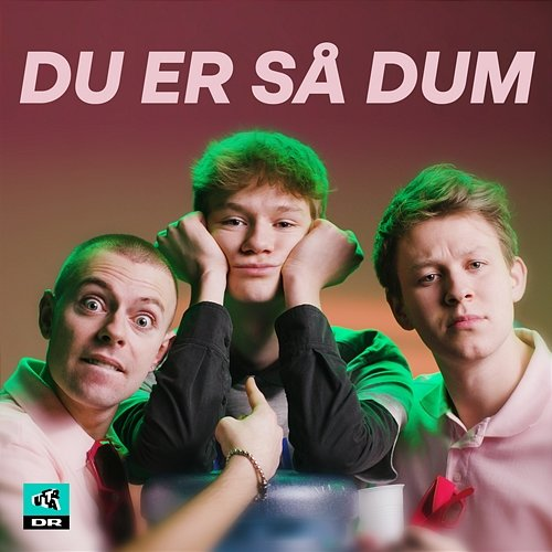 Du Er Så Dum Tobias Madsen, DR Ultra, Morten Münster