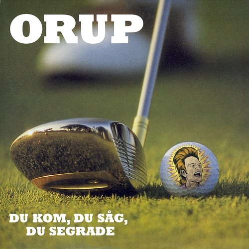 Du kom, du såg, du segrade Orup