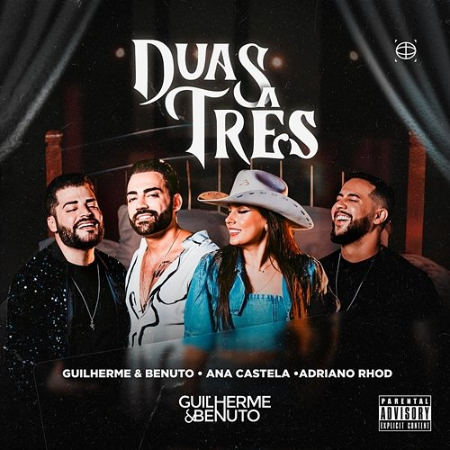 Duas Três Guilherme & Benuto, Ana Castela, Adriano Rhod