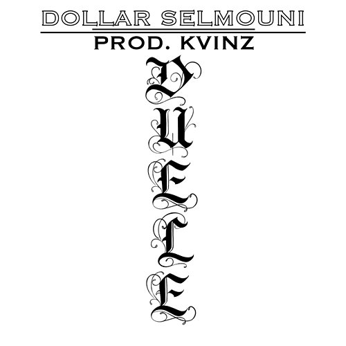 Duele Dollar Selmouni & Kvinz