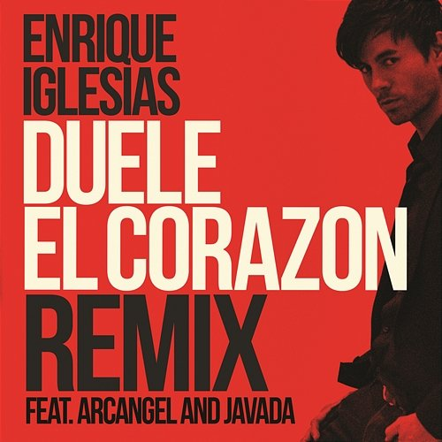 DUELE EL CORAZON Enrique Iglesias feat. Arcángel, Javada
