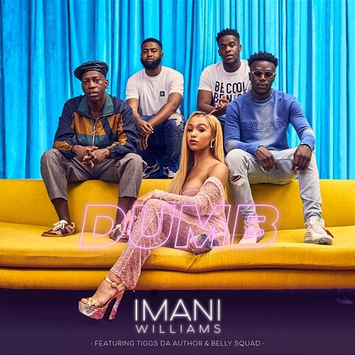 Dumb Imani Williams feat. Tiggs Da Author & Belly Squad