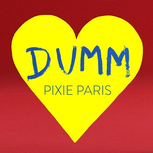 Dumm Pixie Paris