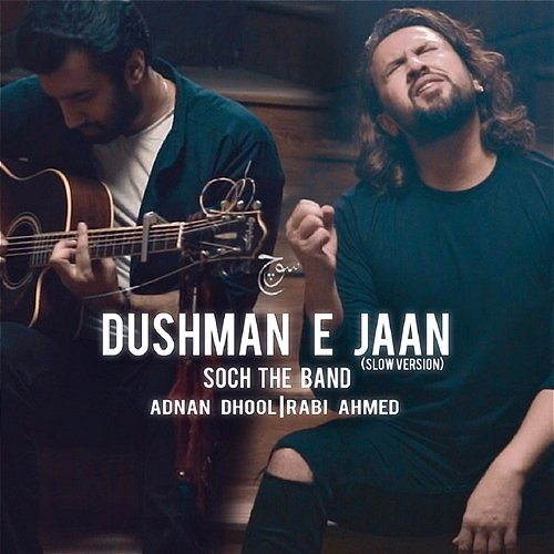 Dushman E Jaan Adnan Dhool, Rabi Ahmed, Soch