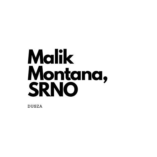 Dusza Malik Montana, SRNO