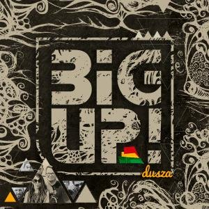 Dusza Big Up!