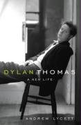 Dylan Thomas Lycett Andrew