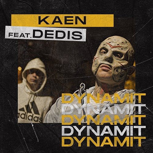 Dynamit Kaen, Dedis