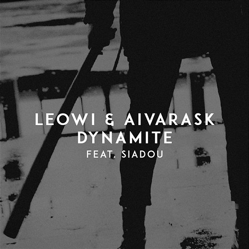 Dynamite Leowi, Aivarask, Siadou