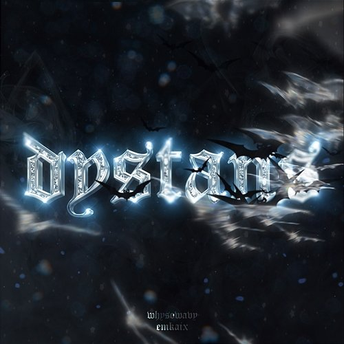 DYSTANS whysowavy, EMKAIX
