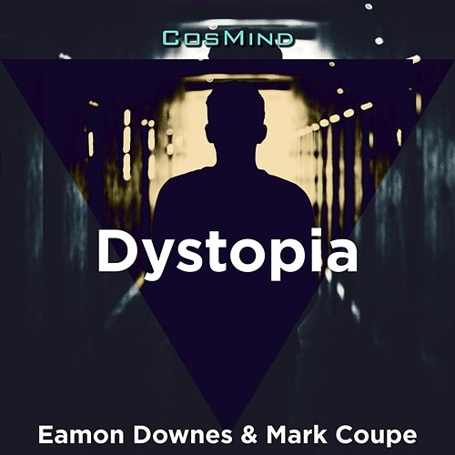Dystopia Eamon Downes, Mark Coupe, CosMind Music