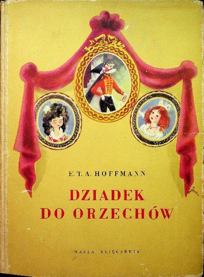 Dziadek do Orzechów E. T. A. Hoffmann