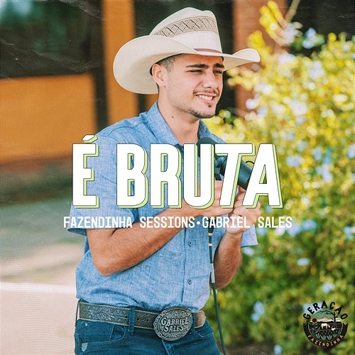 É Bruta Fazendinha Sessions, Gabriel Sales
