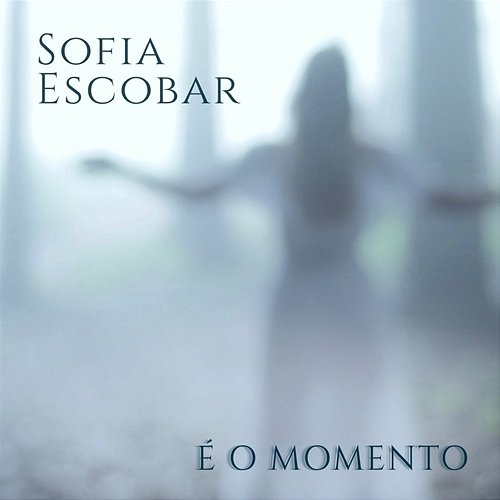 É o Momento Sofia Escobar