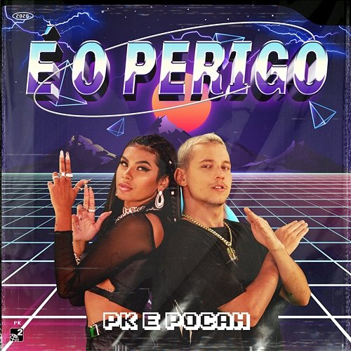 É o perigo PK e POCAH