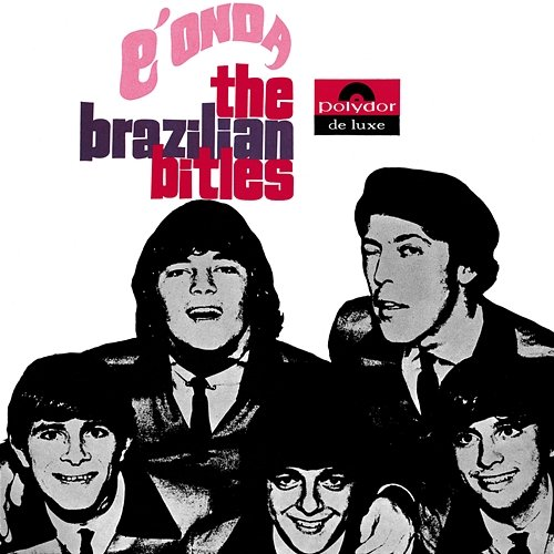 É Onda! The Brazilian Bitles