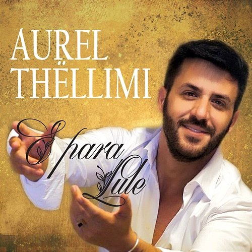 E para lule Aurel Thellimi