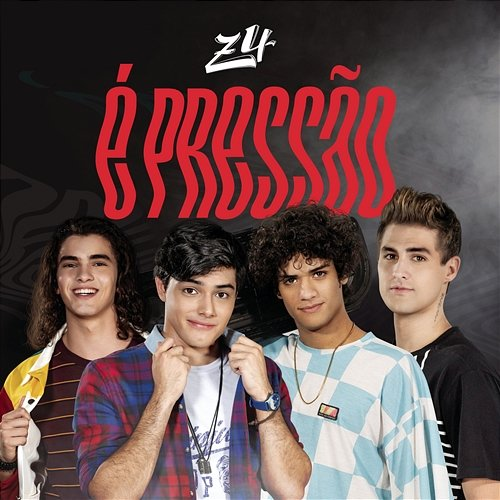 É Pressão Z4